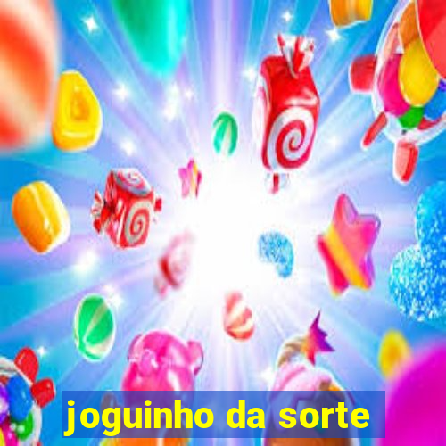 joguinho da sorte