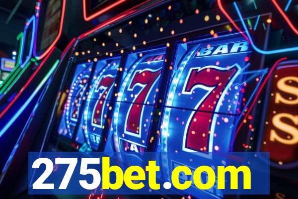 275bet.com