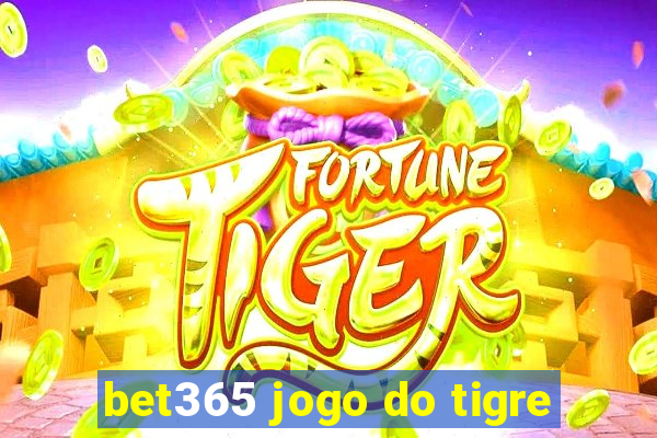 bet365 jogo do tigre