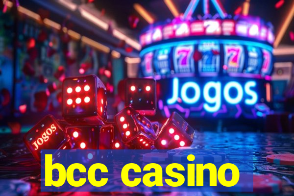 bcc casino