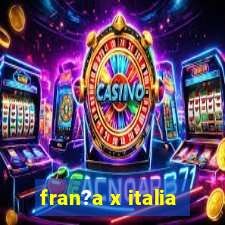 fran?a x italia