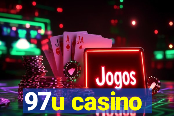 97u casino