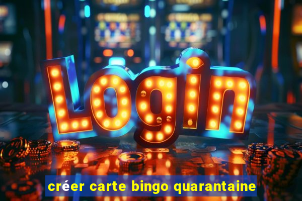 créer carte bingo quarantaine