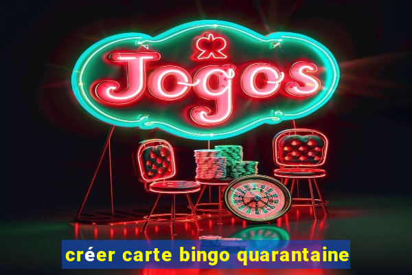 créer carte bingo quarantaine