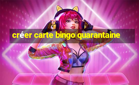 créer carte bingo quarantaine