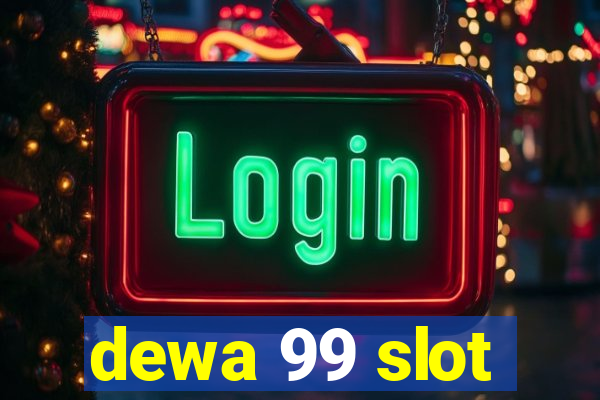 dewa 99 slot