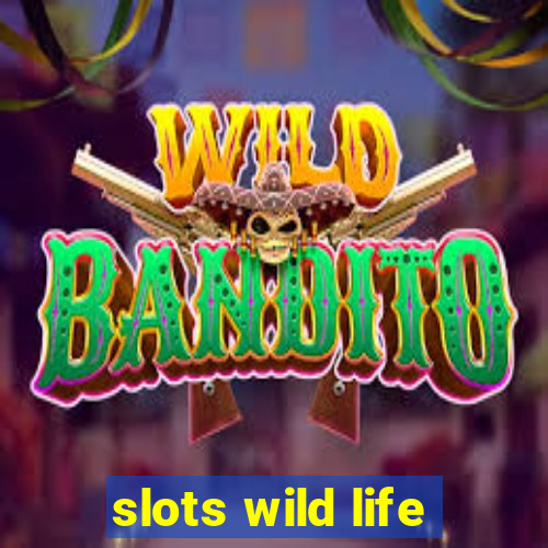 slots wild life