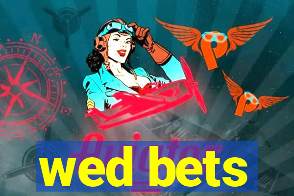 wed bets