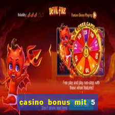 casino bonus mit 5 euro einzahlung