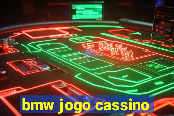 bmw jogo cassino