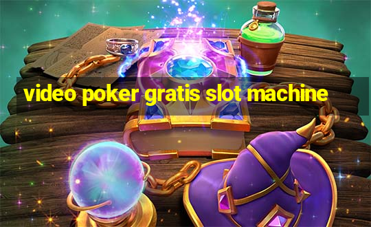 video poker gratis slot machine