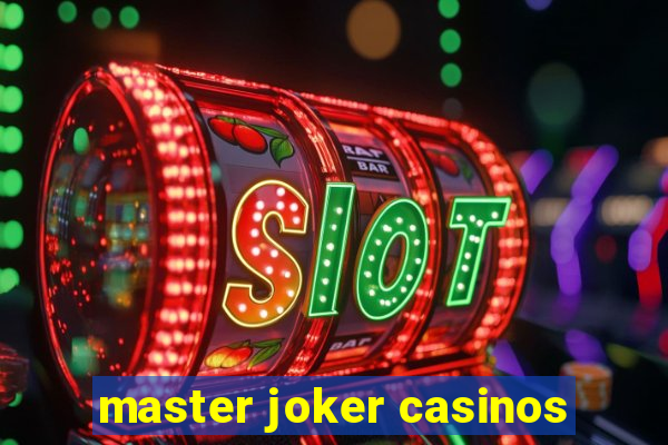 master joker casinos