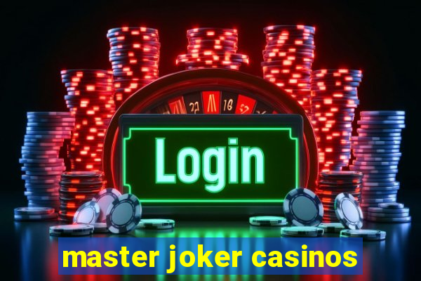 master joker casinos