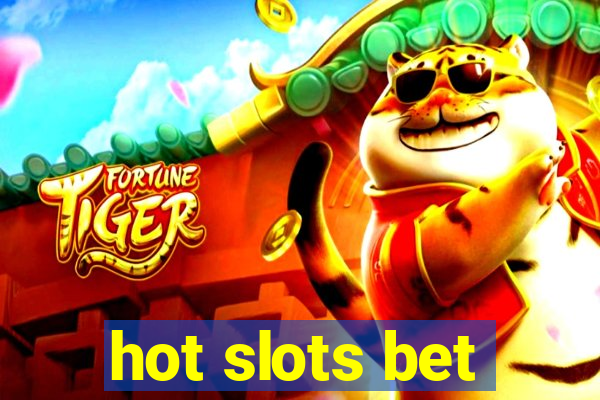 hot slots bet