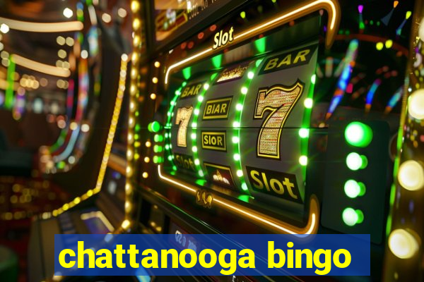 chattanooga bingo