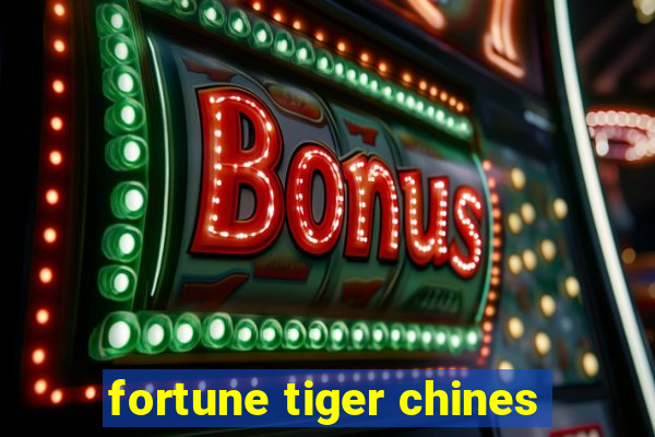 fortune tiger chines