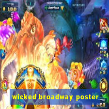 wicked broadway poster