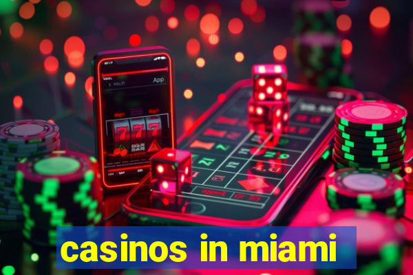 casinos in miami