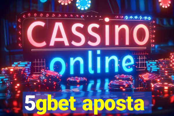 5gbet aposta