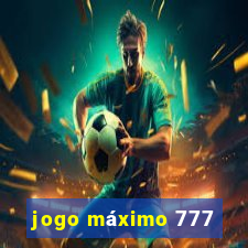 jogo máximo 777