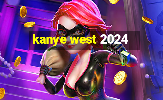 kanye west 2024