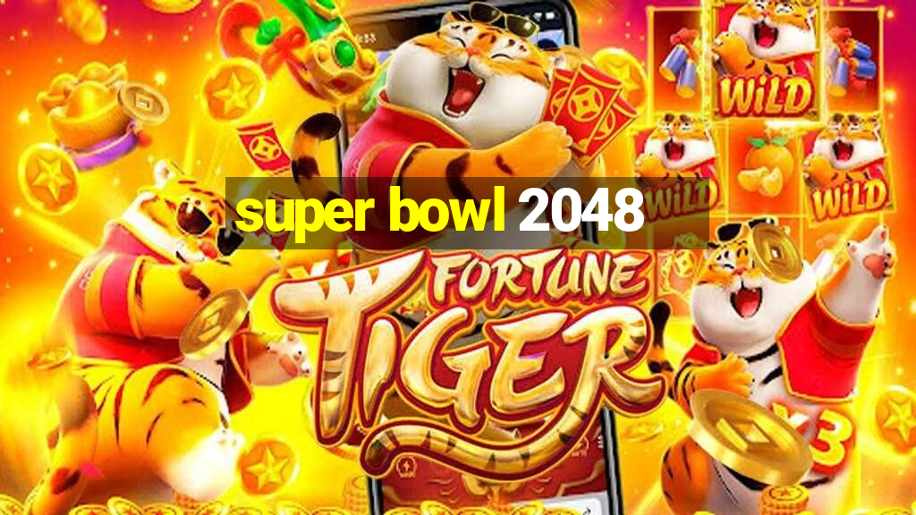 super bowl 2048