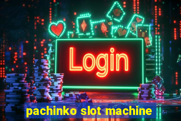 pachinko slot machine