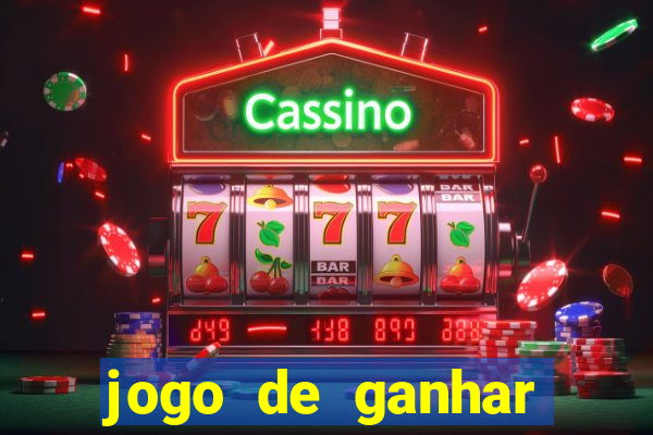 jogo de ganhar dinheiro plataforma