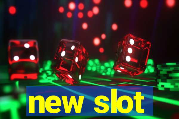 new slot