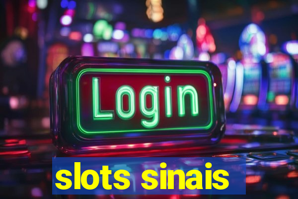 slots sinais