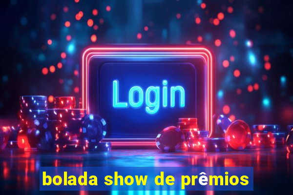 bolada show de prêmios