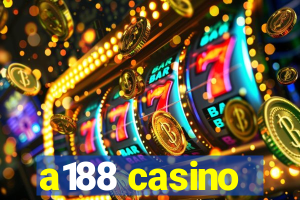 a188 casino