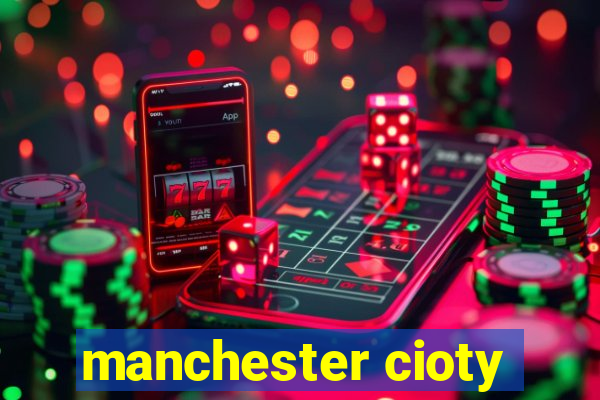 manchester cioty