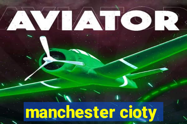 manchester cioty