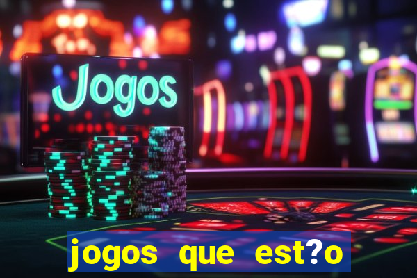 jogos que est?o pagando agora