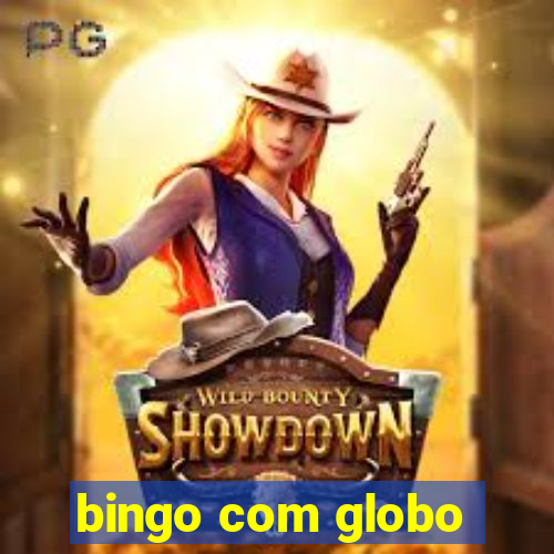 bingo com globo