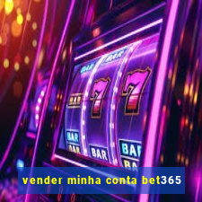 vender minha conta bet365