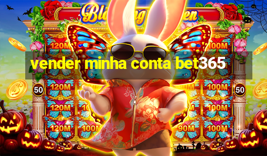 vender minha conta bet365