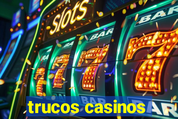 trucos casinos