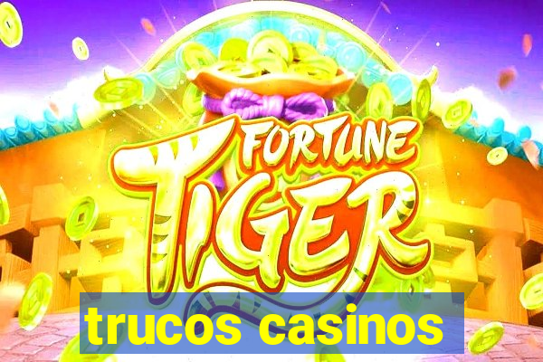 trucos casinos