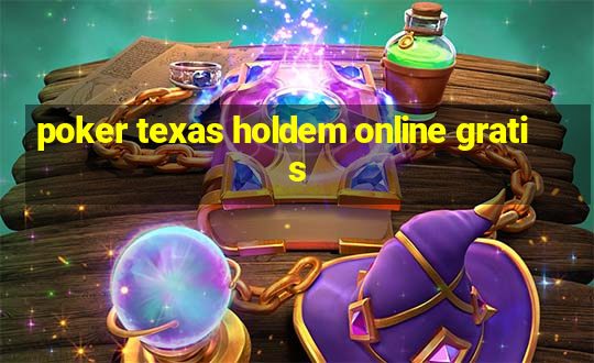 poker texas holdem online gratis