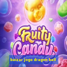 baixar jogo dragon ball