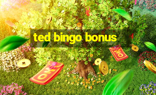 ted bingo bonus