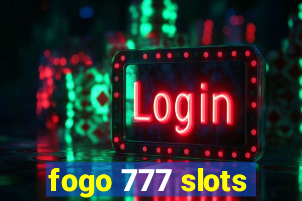 fogo 777 slots