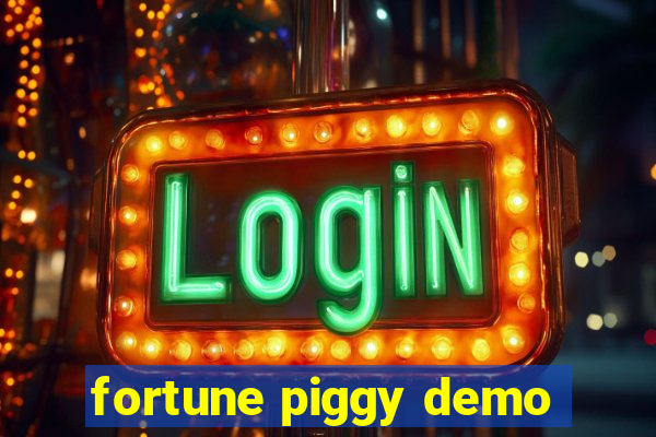 fortune piggy demo