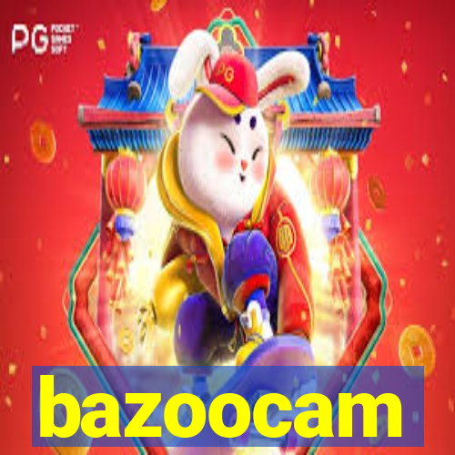 bazoocam