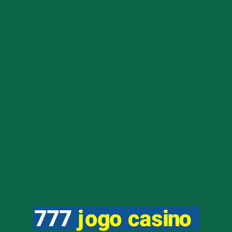 777 jogo casino