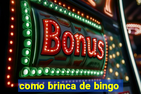 como brinca de bingo