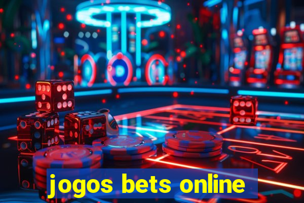 jogos bets online