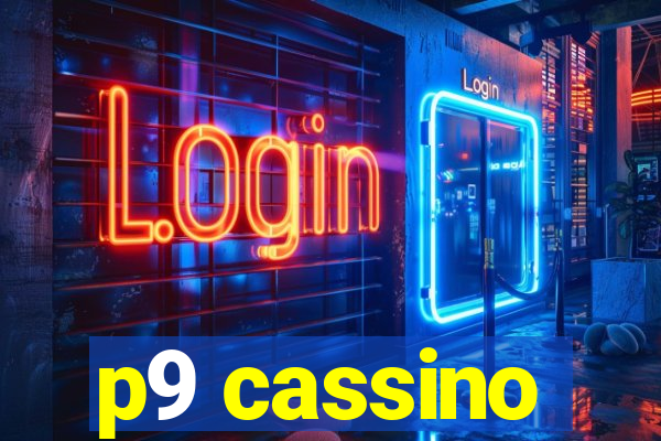 p9 cassino